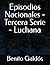 Episodios Nacionales - Tercera Serie - Luchana (Spanish Edition)