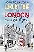 London Travel Guide 2026: H...