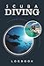 Dive Log Book: Scuba Diving Logbook for Beginners Intermediate and Experienced Divers | Dive Journal Diary|6x9 Inches logbook|121 pages | Swimming and Ocean lovers