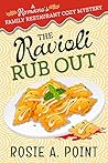 The Ravioli Rub Out by Rosie A. Point