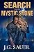 Search for the Mystic Stone