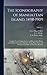 The Iconography of Manhattan Island, 1498-1909: Compiled From Original Sources and Illustrated by Photo-intaglio Reproductions of Important Maps, ... in Public and Private Collections; Volume 1