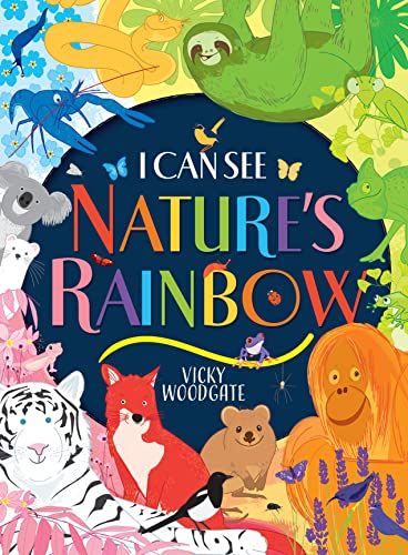 I Can See Nature's Rainbow discover the secret colours of the world! (Kindle Edition)