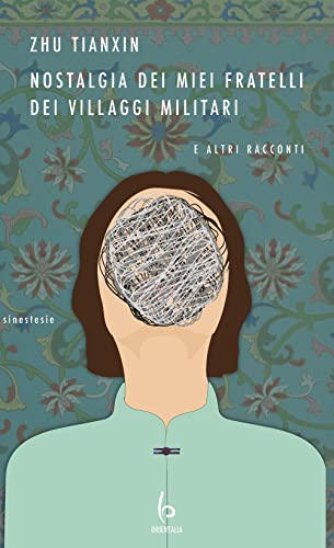 Nostalgia dei miei fratelli dei villaggi militari, e altri racconti (Paperback)