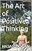 The Art of Positive Thinking by Hasan Doğan