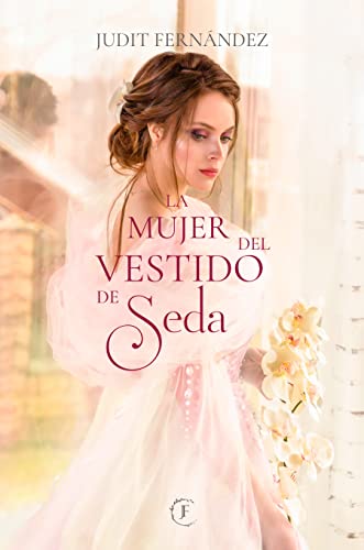 La mujer del vestido de seda (Hermosas mentiras #1)