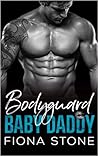 Bodyguard Baby Daddy by Fiona Stone