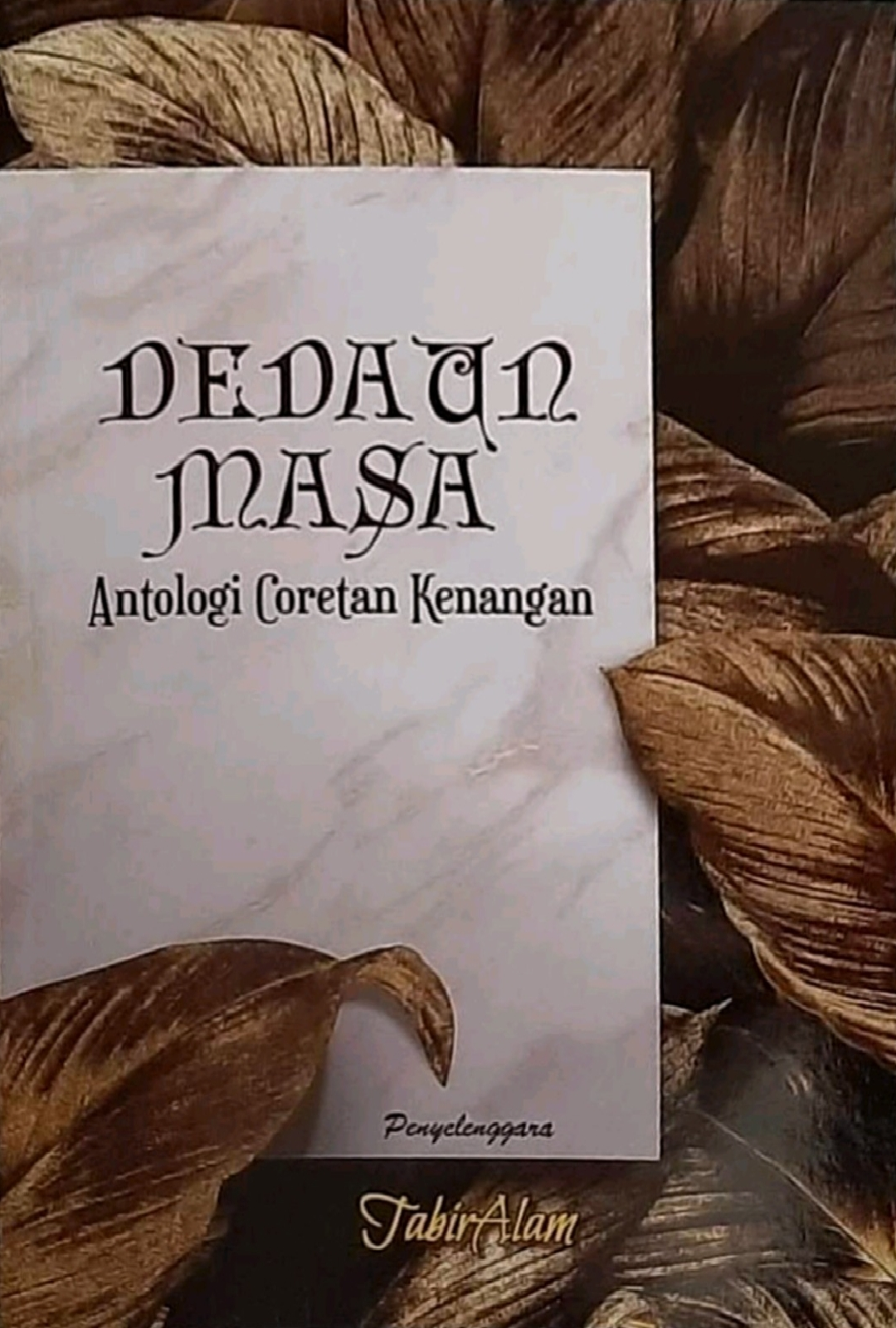 Dedaun Masa: Antologi Coretan Kenangan