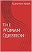 The Woman Question