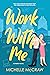Work with Me (Synergy #1)