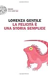 La felicità è una...