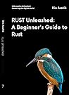 Rust Unleashed: A...