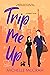 Trip Me Up (Synergy #3)