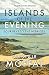 Islands of the Evening: Journeys to the Edge of the World
