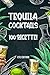 Tequila Cocktails: 100 rice...