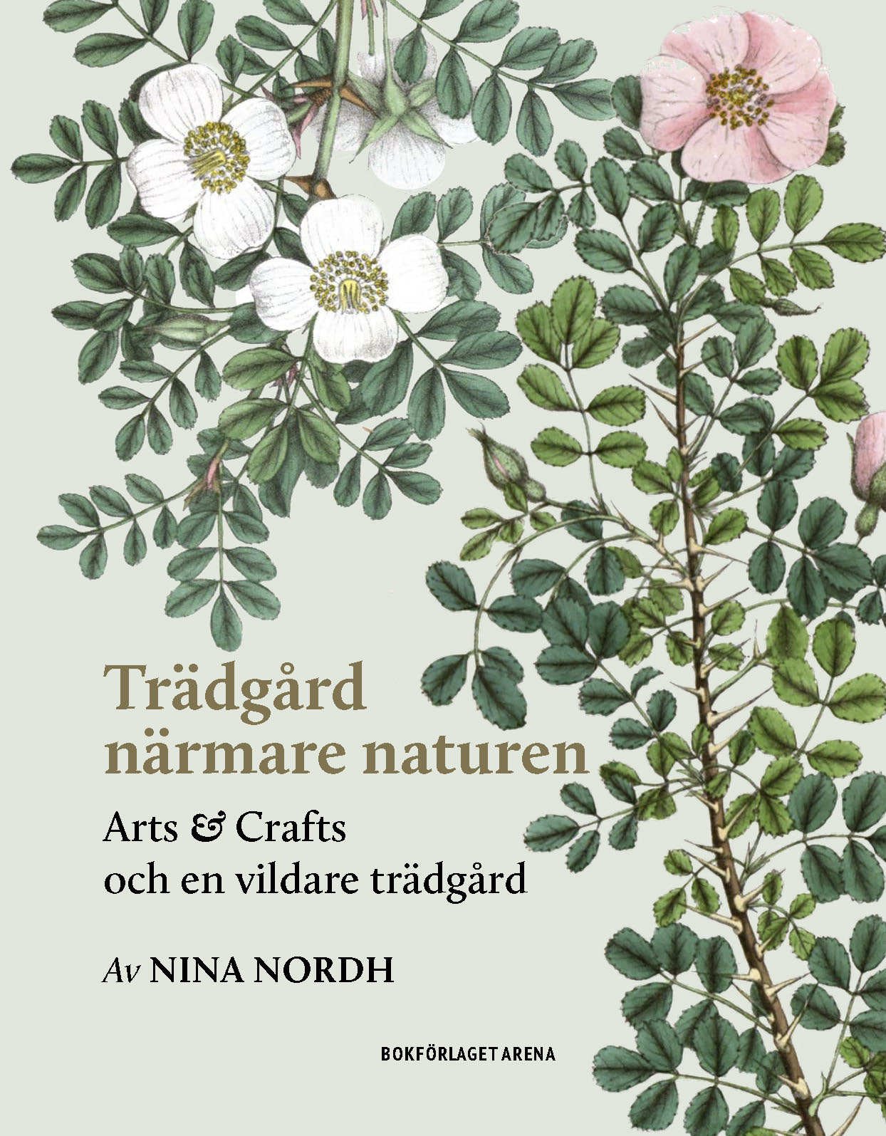 Trädgård närmare naturen : Arts and Crafts och en vildare trädgård (Hardcover)