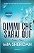 Dimmi che sarai qui. Archer's Voice by Mia Sheridan