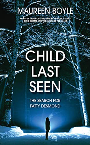 Child Last Seen: The Search for Patty Desmond (Kindle Edition)