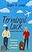 Terminal Luck: An Unusual H...