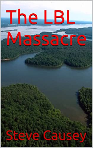 The LBL Massacre (Kindle Edition)