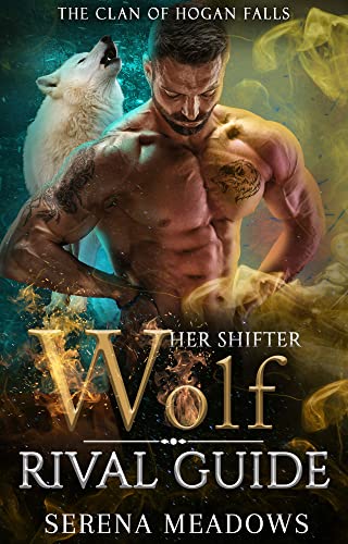 Her Shifter Wolf Rival Guide (The Clan of Hogan Falls #6)