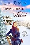 Aiming for His Heart