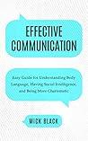 Effective Communication by Mick  Black