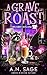 A Grave Roast (Orchard Holl...