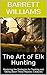 The Art of Elk Hunting: Mastering the Strategies for Tracking and Taking Down These Majestic Creatures (Wild Pursuits: Mastering the Art of Hunting)