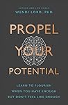 Propel Your Potential by Wendi Lord