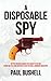 A Disposable Spy