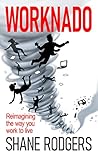 Worknado : Reimagining the way you work to live Worknado : Reimagining the way you work to live