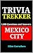 Mexico City - 1,000 Trivia ...