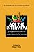 Ace the Interview by Roger Wise
