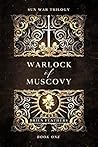 Book cover for Warlock of Muscovy (Sun War Trilogy Book 1)