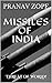 MISSILES OF INDIA: THREAT O...