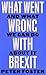 What Went Wrong With Brexit...