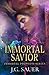 Immortal Savior (Immortal P...