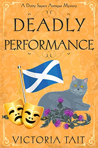 Deadly Performance (A Dotty Sayers Antique Mystery Book 7)