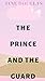 The Prince and the Guard