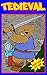 Tedieval: Not Just a Child'...