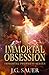 Immortal Obsession (Immorta...