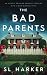 The Bad Parents