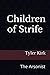 Children of Strife by Tyler Kirk Children of Strife by Tyler Kirk