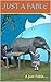 Just a Fable : a Just Fable...