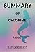 SUMMARY OF CHLORINE: A Novel
