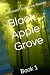 Black Apple Grove: Book 1