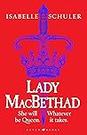 Lady MacBethad by Isabelle Schuler