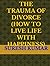 THE TRAUMA OF DIVORCE