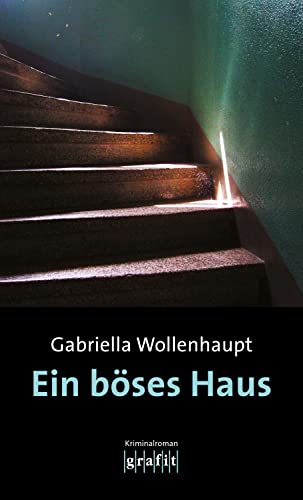 Ein böses Haus: Psychologische Spannung von Kult-Autorin Gabriella Wollenhaupt (German Edition)
